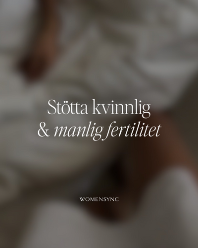 Stötta kvinnlig och manlig fertilitet