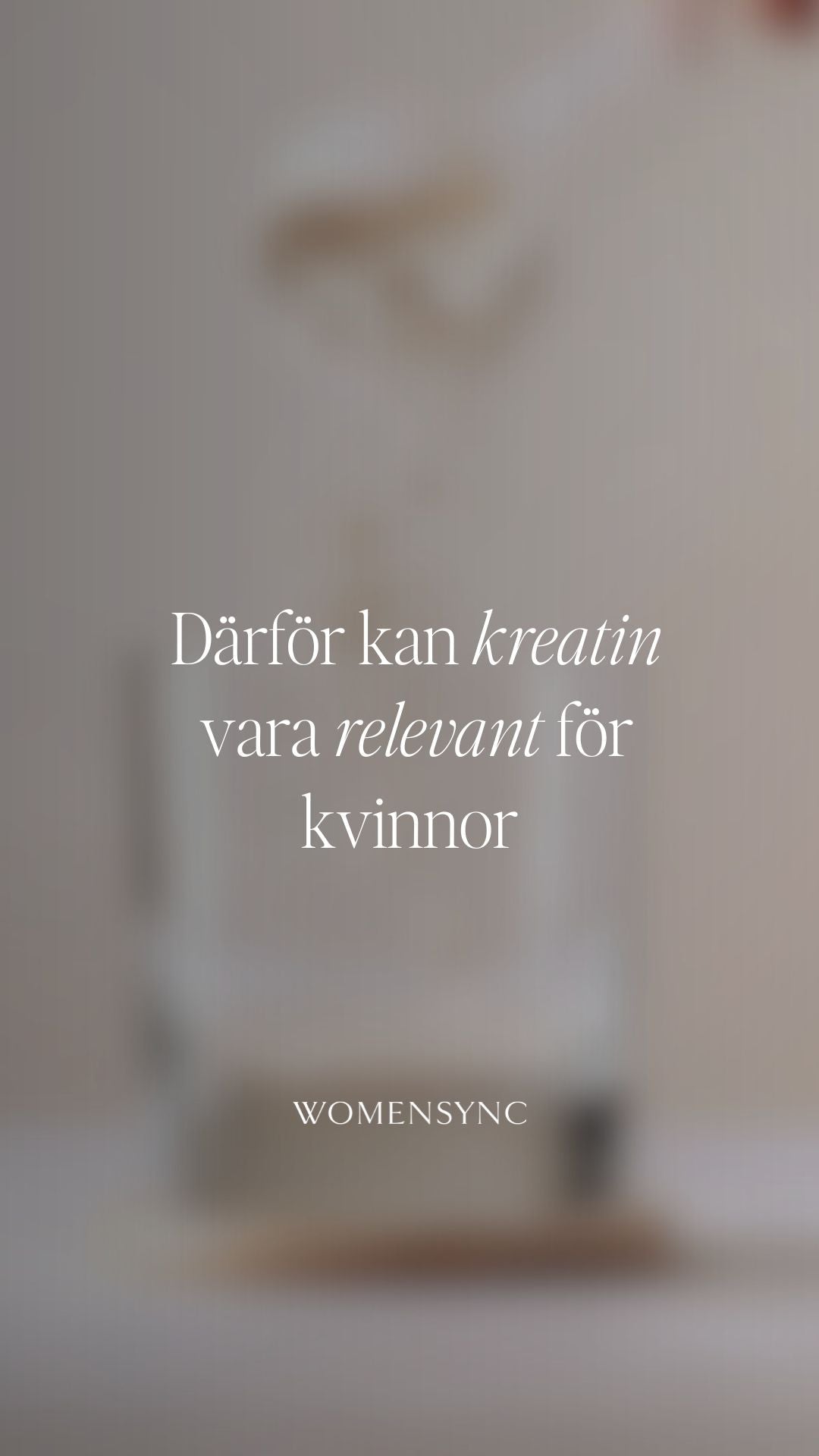 Därför kan kreatin vara relevant för kvinnor