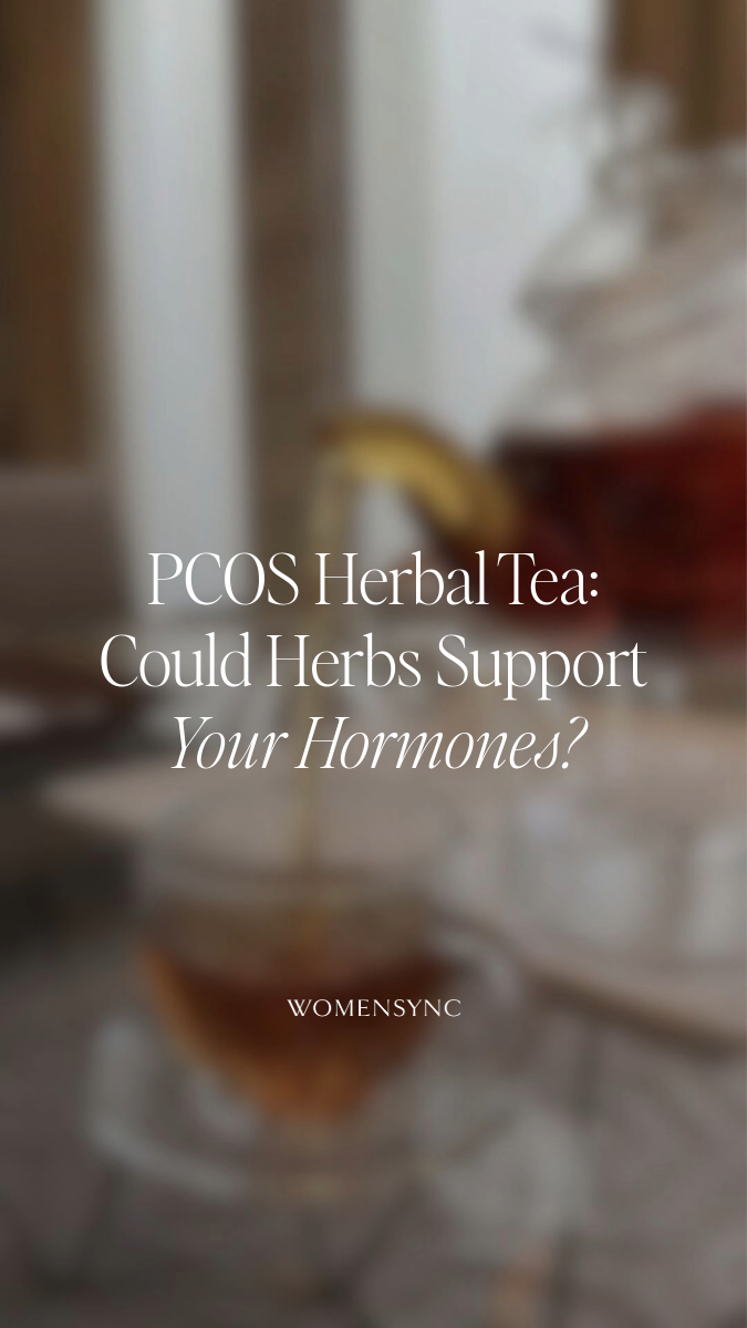 PCOS Herbal Tea: Could Herbs Support Your Hormones?